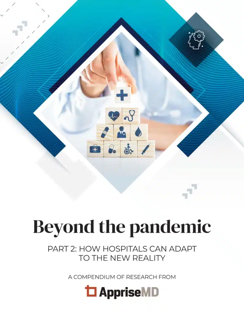 Beyond the Pandemic, Part 2 How Hospitals Can Adapt to the New Reality