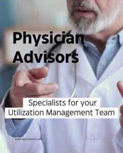 Physician Advisors: Specialists for your Utilization Management Team