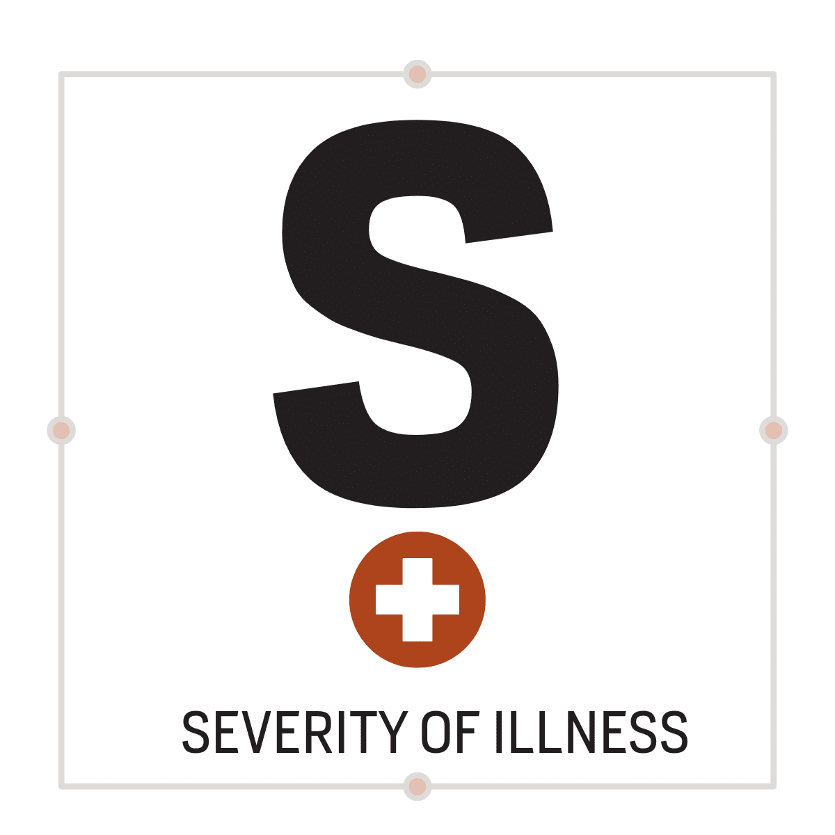 S severity of illness Severity of Illness